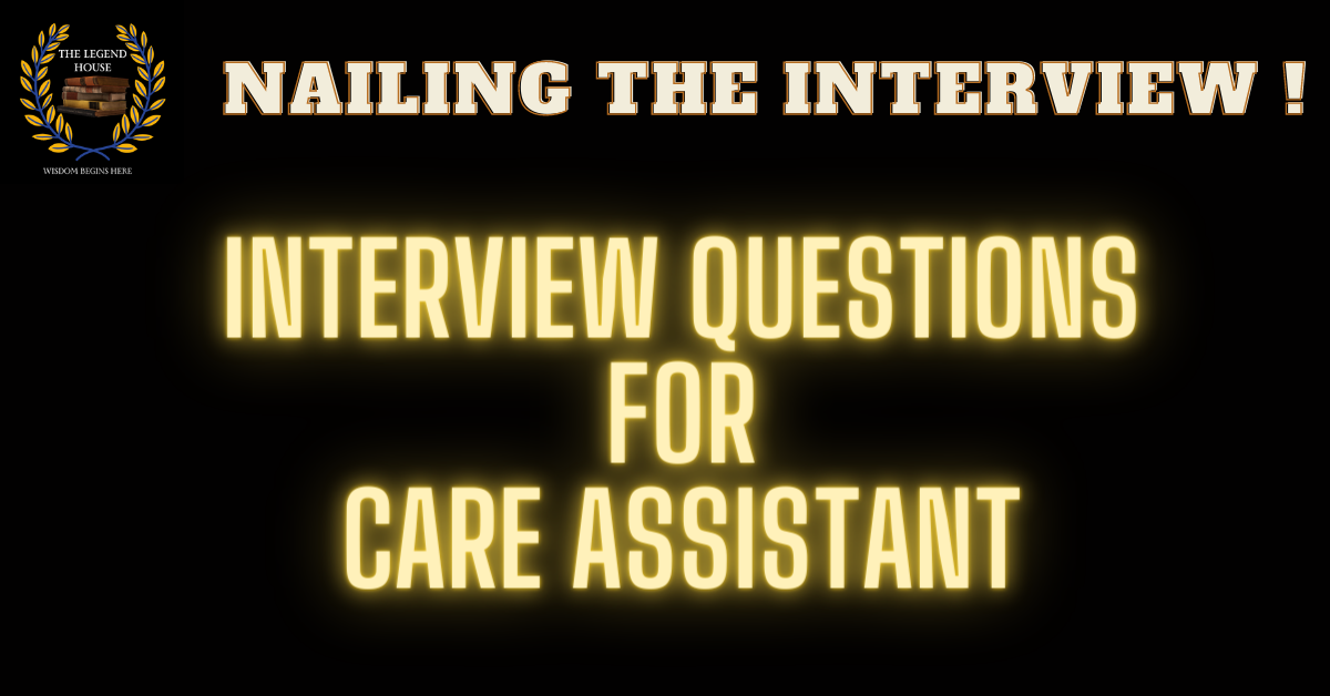 Top Interview Questions For Care Assistants Revealed   Interview Questions And Answers For Care Assistant 1 